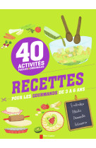 Recettes pour les gourmands de 3 à 6 ans