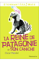 La reine de patagonie et son caniche