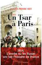 1814, un tsar à paris