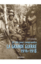 50 clés pour comprendre la grande guerre