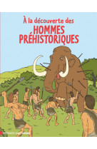 à la découverte des hommes préhistoriques