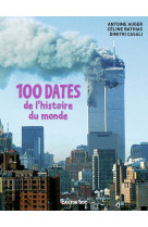 100 dates de l'histoire du monde