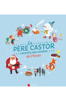 Le père castor raconte ses contes de l'hiver