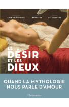 Le désir et les dieux