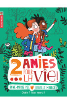 Deux amies pour la vie !