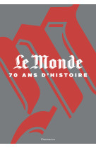 Le monde, 70 ans d'histoire