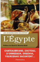 Les académiciens racontent - l'égypte