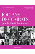 100 ans de combat pour la liberté des femmes