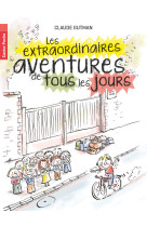 Les extraordinaires aventures de tous les jours