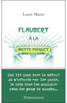 Flaubert à la motte-picquet