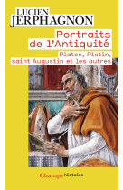 Portraits de l'antiquité - platon, plotin, saint augustin et les autres