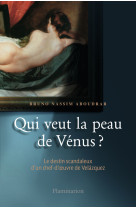 Qui veut la peau de vénus ?