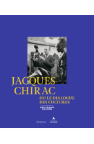 Jacques chirac ou le dialogue des cultures