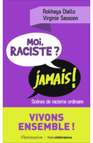 Moi raciste ? jamais !