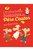 Les plus belles histoires du père castor qui font rire