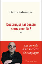 Docteur, si j'ai besoin serez-vous là ?