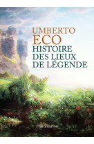 Histoire des lieux de légende