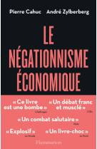 Le négationnisme économique et comment s'en débarrasser