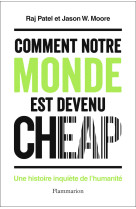 Comment notre monde est devenu cheap