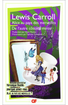 Alice au pays des merveilles - de l'autre côté du miroir et de ce qu'alice y trouva