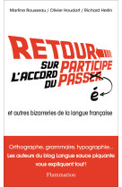 Retour sur l'accord du participe passé et autres bizarreries de la langue française