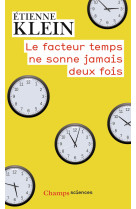 Le facteur temps ne sonne jamais deux fois