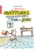 Les (nouvelles) aventures extraordinaires de tous les jours