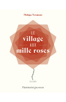 Le village aux mille roses