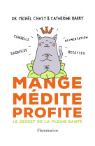 Mange, médite, profite