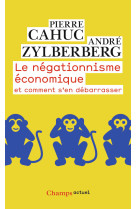 Le négationnisme économique et comment s'en débarrasser