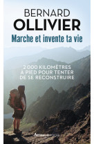 Marche et invente ta vie