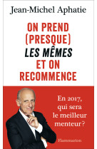 On prend (presque) les mêmes et on recommence