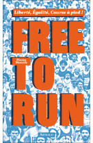 Free to run