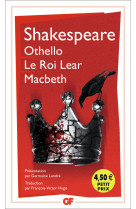 Othello - le roi lear - macbeth