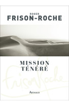 Mission ténéré - sahara de l'aventure