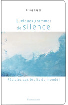 Quelques grammes de silence