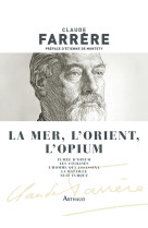 La mer, l'orient, l'opium