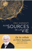 Aux sources de la vie