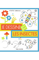 Je dessine comme un grand - les insectes