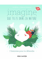 Imagine que tu es dans la nature