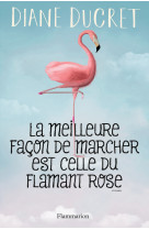 La meilleure façon de marcher est celle du flamant rose