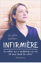 Infirmière : le métier qui a bouleversé ma vie (et sans doute la vôtre)