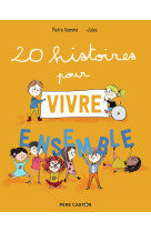 20 histoires pour vivre ensemble