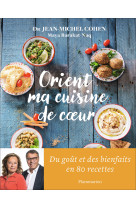 Orient, ma cuisine de coeur