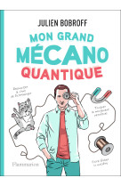 Mon grand mécano quantique