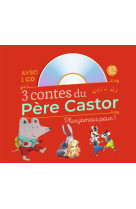 3 contes du père castor - plus jamais peur !