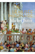 Le musée imaginaire de michel butor