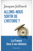 Allons-nous sortir de l'histoire ?