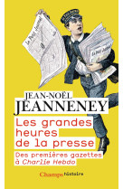 Les grandes heures de la presse