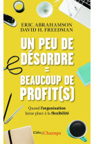 Un peu de désordre = beaucoup de profit(s)